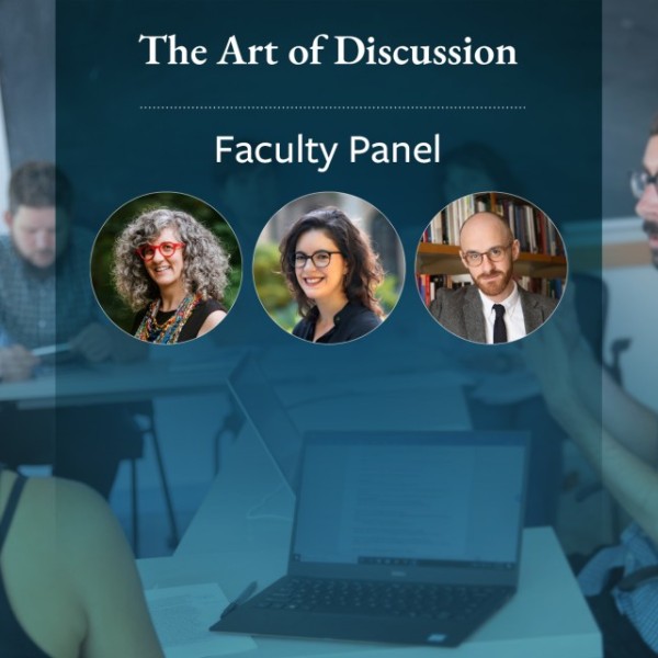 The Art of Discussion Faculty Panel